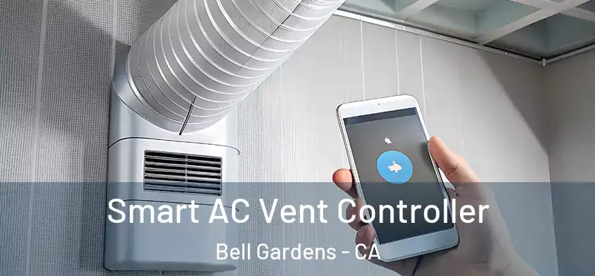  Smart AC Vent Controller Bell Gardens - CA